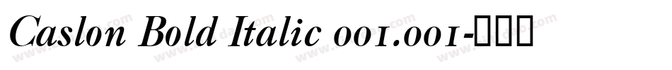 Caslon Bold Italic 001.001字体转换